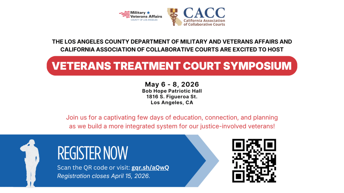 Banner for the Veterans Treatment Court Symposium, May 6 to 8, 2026 at Bob Hope Patriotic Hall in Los Angeles, with registration deadline of April 15 and QR code for sign-up.