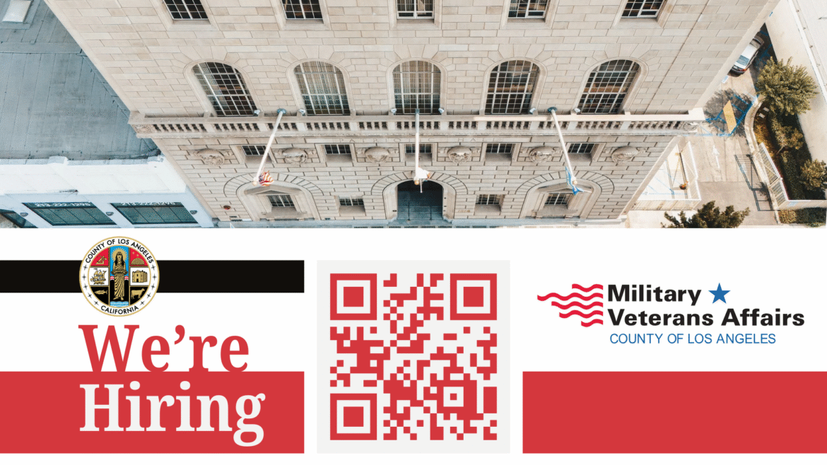Aerial view of Bob Hope Patriotic Hall with a banner overlay reading &ldquo;We&rsquo;re Hiring,&rdquo; alongside a QR code and the Los Angeles County Military and Veterans Affairs logo.