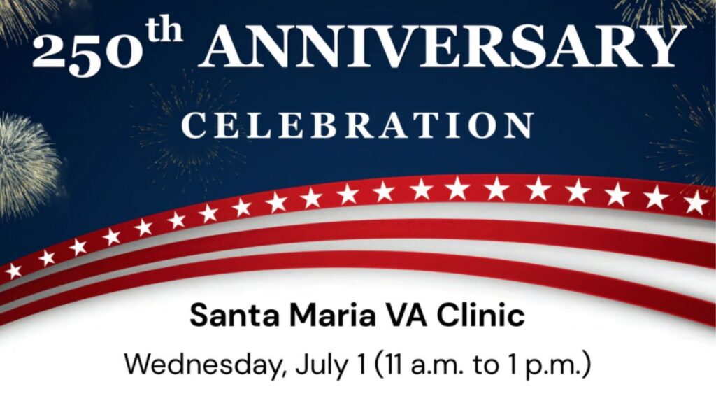 Santa Maria VA Clinic &ndash; 250th Anniversary Celebration