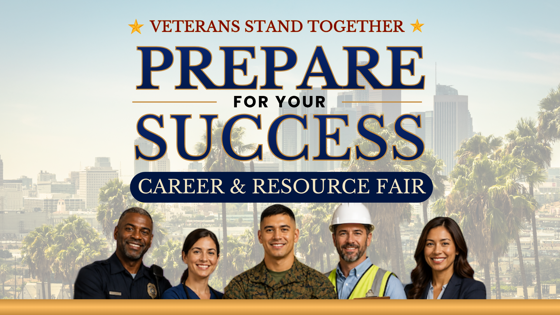 Promotional graphic for Veterans Stand Together&rsquo;s &ldquo;Prepare for Your Success&rdquo; Career & Resource Fair, featuring the Los Angeles skyline and five people representing military and civilian careers.
