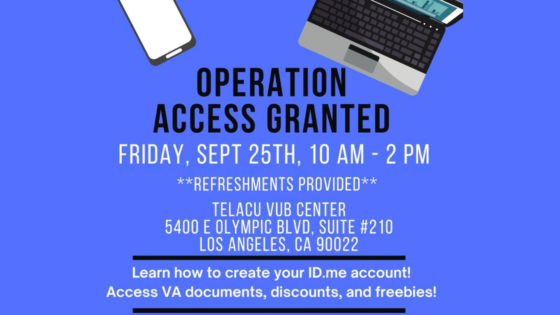 Graphic for Operation Access Granted, Friday, Sept. 25, from 10 a.m. to 2 p.m. at TELACU VUB Center, 5400 E. Olympic Blvd., Suite 210, Los Angeles. Veterans can learn how to create an ID.me account and access VA documents, discounts and other resources. Refreshments provided.