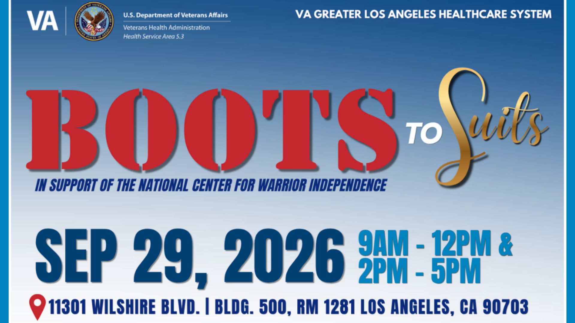 Boots to Suits career workshop hosted by VA Greater Los Angeles Healthcare System on Sept. 29, 2026, with sessions from 9 a.m. to noon and 2 to 5 p.m. at 11301 Wilshire Blvd., Building 500, Room 1281, Los Angeles.