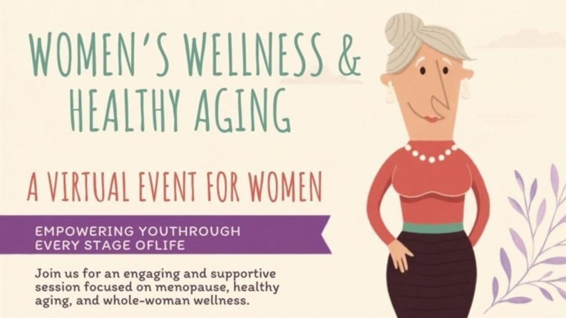 Graphic for &ldquo;Women&rsquo;s Wellness & Healthy Aging,&rdquo; a virtual event for women focused on menopause, healthy aging and whole-woman wellness, with an illustration of an older woman.