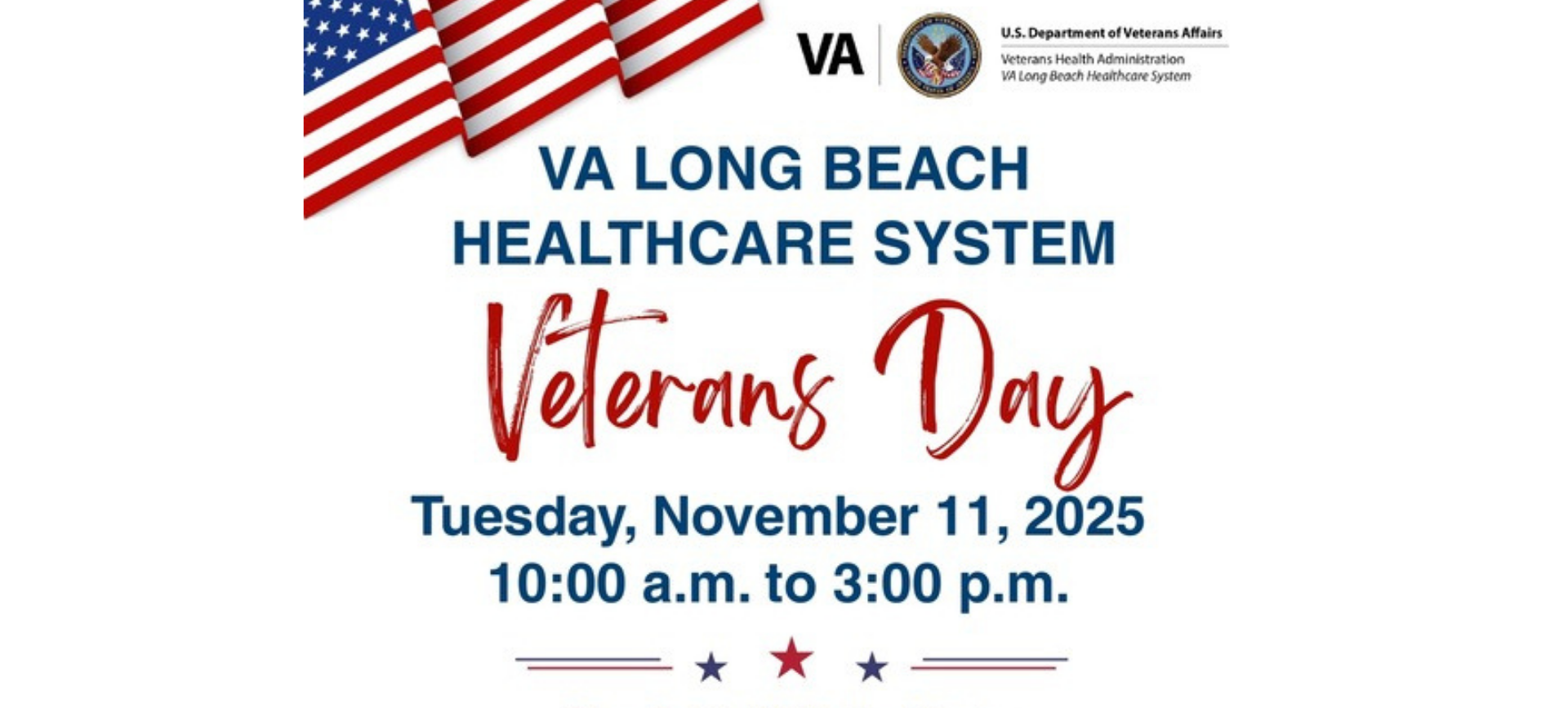Flyer for the VA Long Beach Healthcare System Veterans Day event on Tuesday, November 11, 2025, from 10:00 a.m. to 3:00 p.m. at Tibor Rubin VA Medical Center, 5901 East 7th Street, Long Beach, California. The design includes American flag graphics and the U.S. Department of Veterans Affairs logo.
