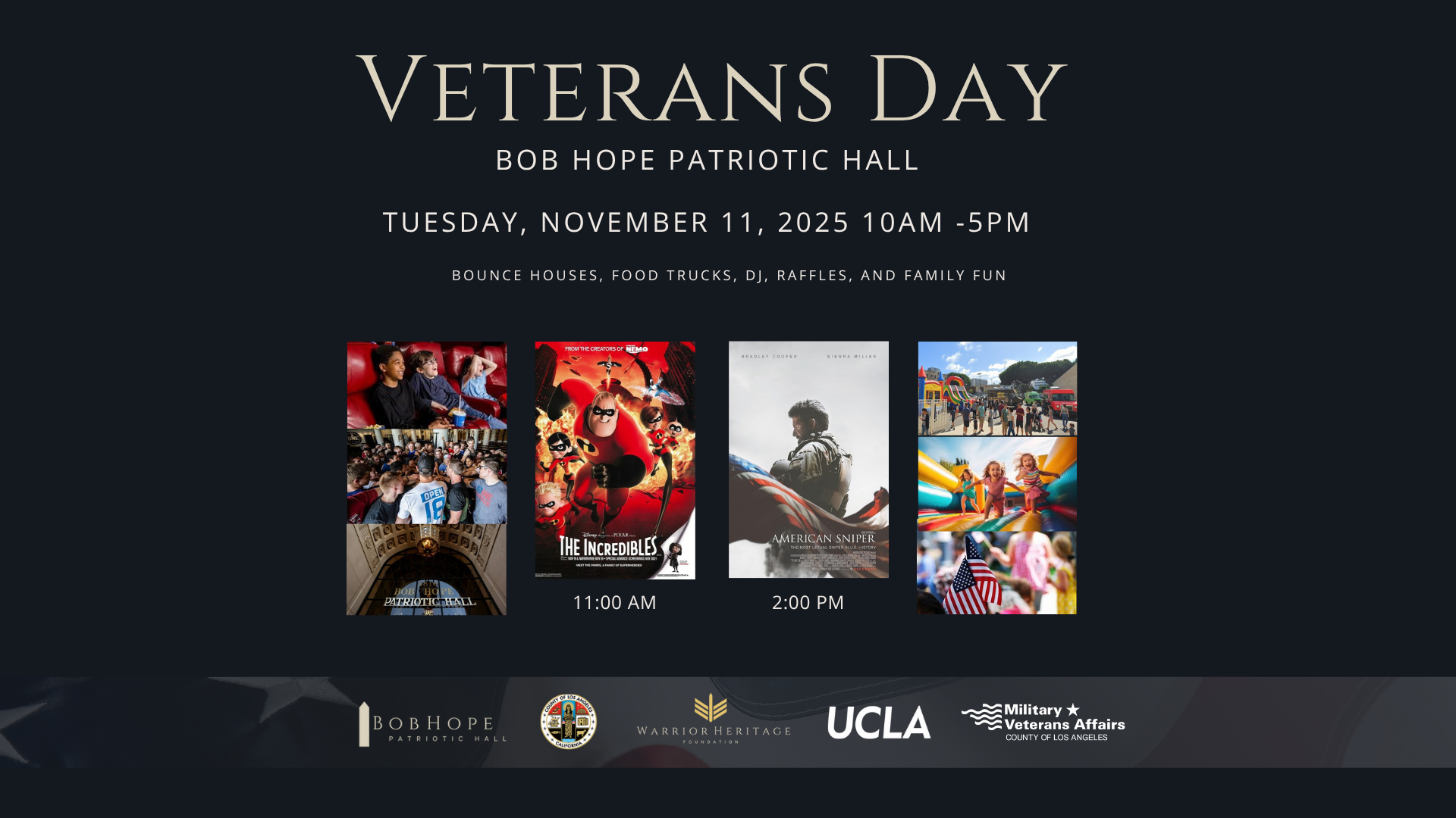 Veterans Day event flyer for Bob Hope Patriotic Hall on Tuesday, November 11, 2025, from 10 a.m. to 5 p.m. Includes images of families at a movie theater, children in bounce houses, and posters for The Incredibles at 11 a.m. and American Sniper at 2 p.m. The flyer lists activities such as bounce houses, food trucks, DJ, raffles, and family fun, with partner logos for Bob Hope Patriotic Hall, Los Angeles County Department of Military and Veterans Affairs, Warrior Heritage Foundation, and UCLA.