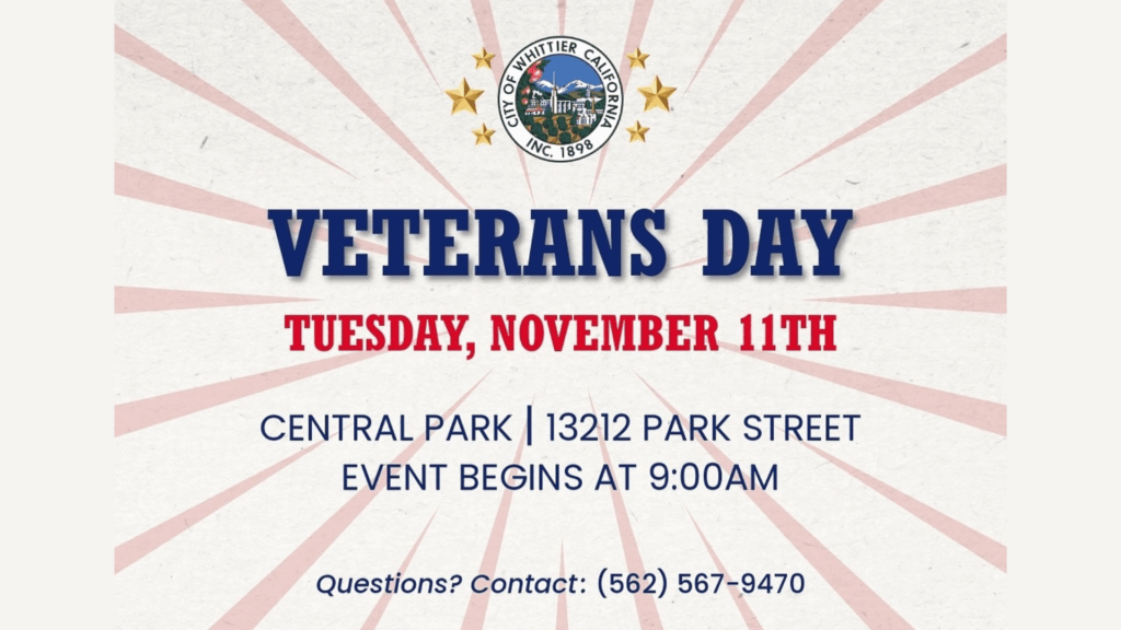 Graphic promoting the City of Whittier Veterans Day Celebration on Tuesday, November 11, 2025, from 10:00 a.m. to 12:00 p.m. at Central Park, 13212 Park Street. Includes text inviting attendees to bring blankets, lawn chairs, and a picnic to enjoy music and honor veterans, with City of Whittier branding.
