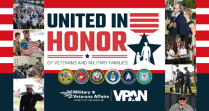 Graphic banner featuring the words “United in Honor of Veterans and Military Families.” The design includes red and white stripes, a blue star silhouette showing a service member and child, and photo panels of veterans, families, and ceremonies. Logos of all U.S. military branches are displayed along the bottom, above the Los Angeles County Department of Military & Veterans Affairs and VPAN logos.